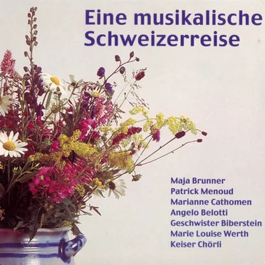 Eine musikalische Schweizerreise by Various Artists - album cover