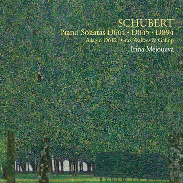 Schubert - Piano Sonatas D. 664, D. 845, D. 894, etc.