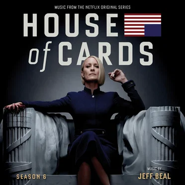 House of Cards, Season 6: Music From the Netflix Original Series