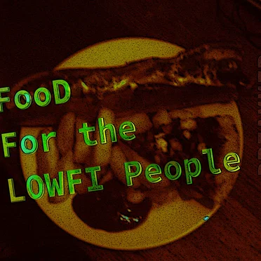 Food for the Lofi People