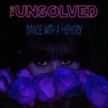 Dance With A Memory by The Unsolved - album cover