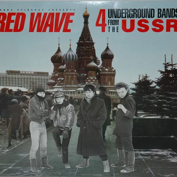 Red Wave: 4 Underground Bands from the USSR