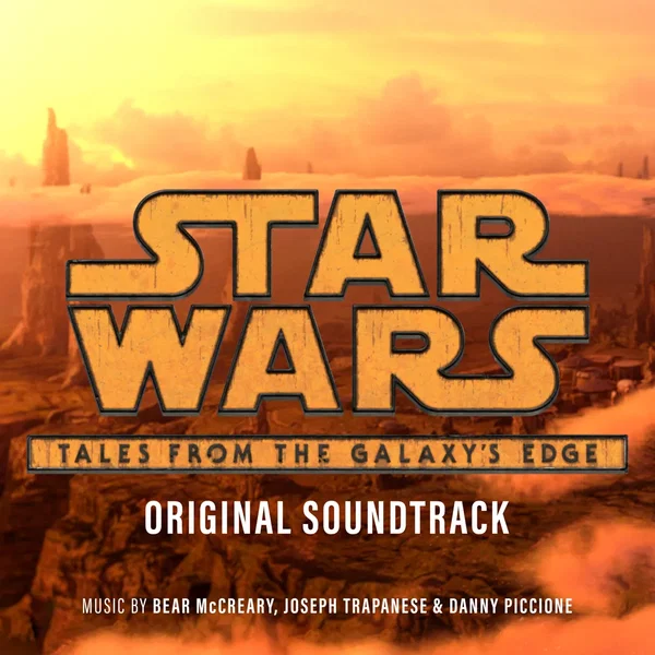 Star Wars: Tales From the Galaxy’s Edge (Original Soundtrack)