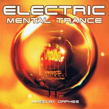 Electric Mental Trance by Orphée - album cover