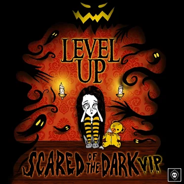 Scared of the Dark Vip