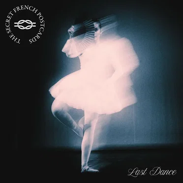Last Dance by The Secret French Postcards - album cover