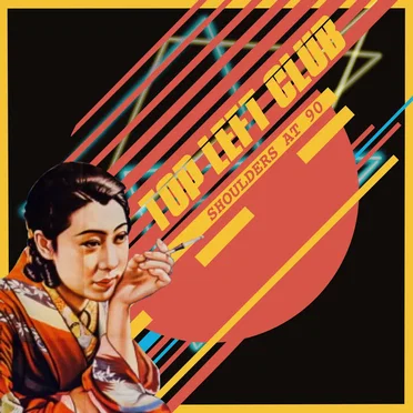 Shoulders at 90 by Top Left Club - album cover