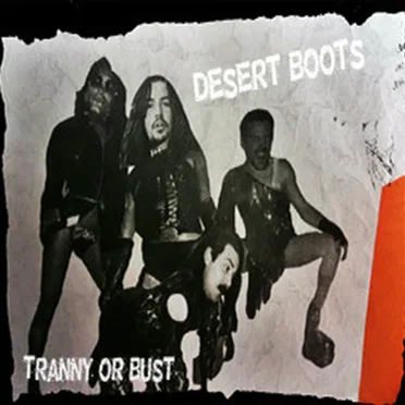 Tranny or Bust by Desert Boots - album cover