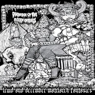 Lewd And December Matriarch Fantasies by Discharge of the BloodyEntrails - album cover