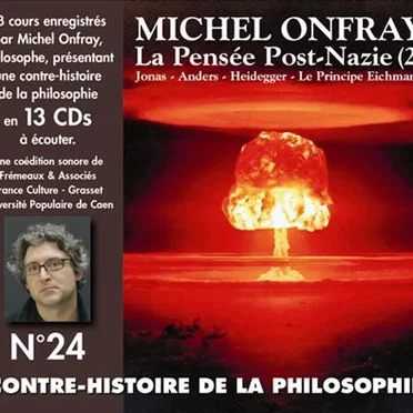 Contre-histoire de la philosophie, Volume 24 : Jonas - Anders - Heidegger - Le principe Eichmann, La pensée Post-Nazie (2) by Michel Onfray - album cover