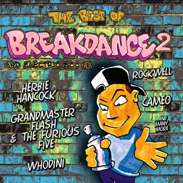The Best of Breakdance an Electric Boogie, Volume 2 by Various Artists - album cover