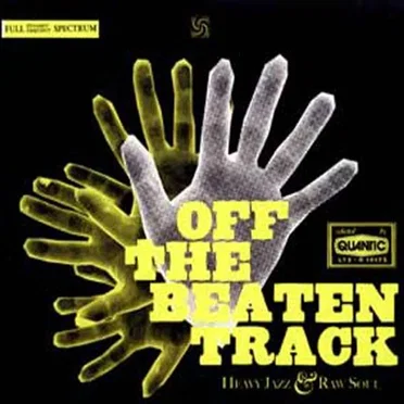 Off the Beaten Track: A Heavy Jazz & Raw Soul Mix by Quantic by Various Artists - album cover