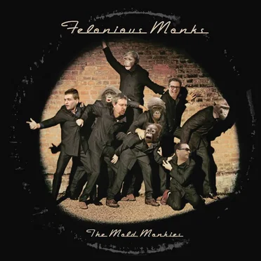 Felonious Monks by The Mold Monkies - album cover