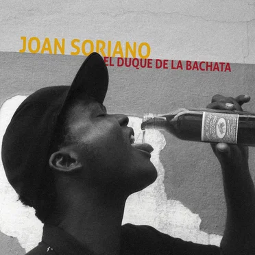 El Duque de la Bachata by Joan Soriano - album cover