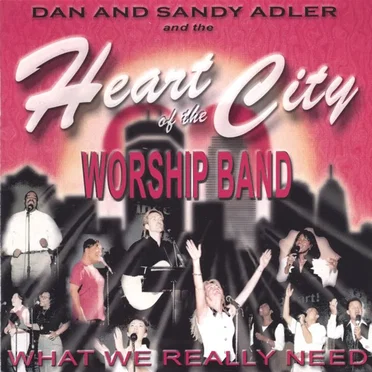 What We Really Need by Heart of the City Worship Band - album cover