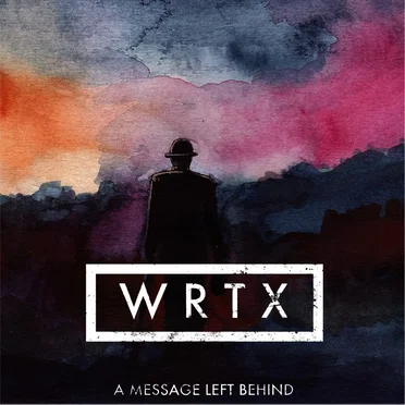 A Message Left Behind by WRTX - album cover