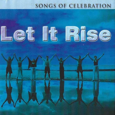Songs of Celebration: Let It Rise by Various Artists - album cover