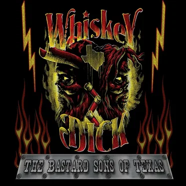 The Bastard Sons of Texas by WhiskeyDick - album cover