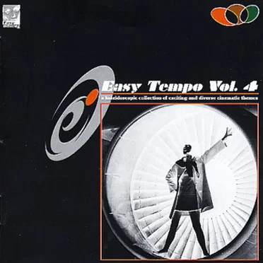 Easy Tempo, Volume 4: A Kaleidoscopic Collection of Exciting and Diverse Cinematic Themes by Various Artists - album cover
