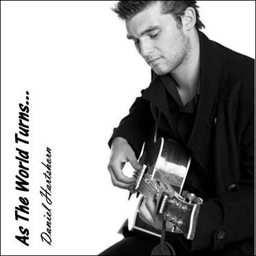 As The World Turns... by Daniel Hartshorn - album cover