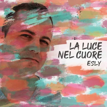 La Luce Nel Cuore by Esly Ranieri - album cover