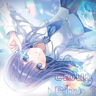 Precious Blue... ? by Amenochi Hare。 - album cover