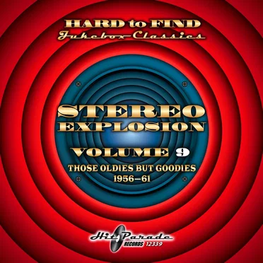 Hard to Find Jukebox Classics - Stereo Explosion Volume 9: Those Oldies But Goodies 1956-61 by Various Artists - album cover