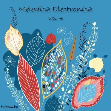 Melodica Electronica, Vol. 4 by Various Artists - album cover