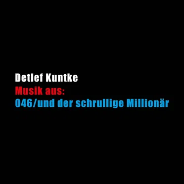 Musik aus: 046/und der schrullige Millionär
