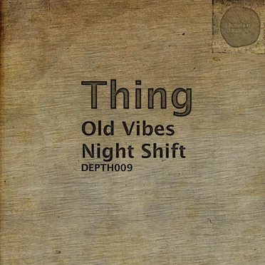 Old Vibes / Night Shift