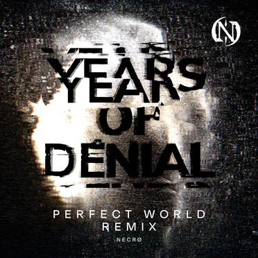 Perfect World (Years of Denial remix)