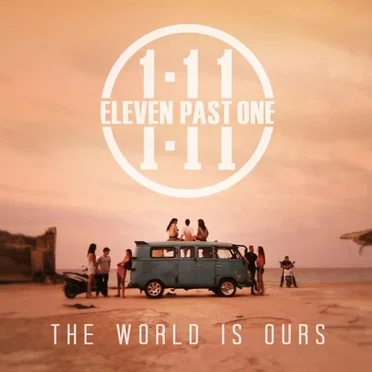 The World Is Ours by Eleven Past One - album cover