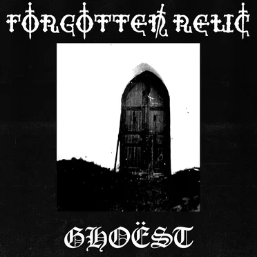 Ghoëst & Forgotten Relic (II)