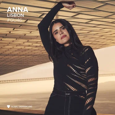 Global Underground 046: ANNA in Lisbon