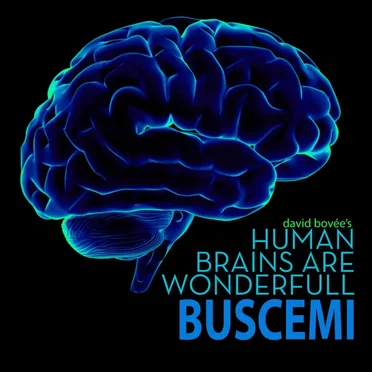 Human Brains Are Wonderfull (Buscemi remix)
