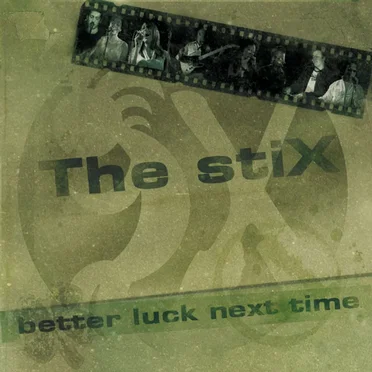 Better Luck Next Time by The stiX - album cover