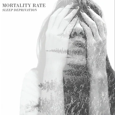 Sleep Deprivation by Mortality Rate - album cover