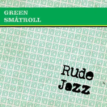 Rude Jazz by Green Småtroll - album cover