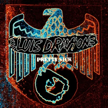 Pretty Sick by Luis Drayton - album cover