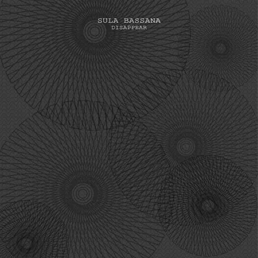 Disappear by Sula Bassana - album cover