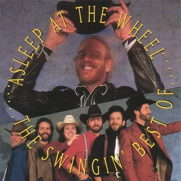 The Swingin’ Best of Asleep at the Wheel