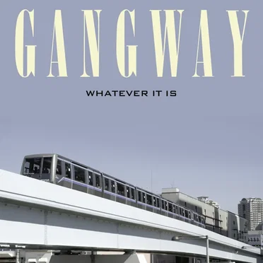 Whatever It Is by Gangway - album cover