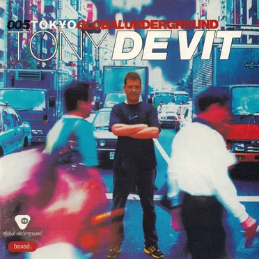 Global Underground 005: Tony de Vit in Tokyo