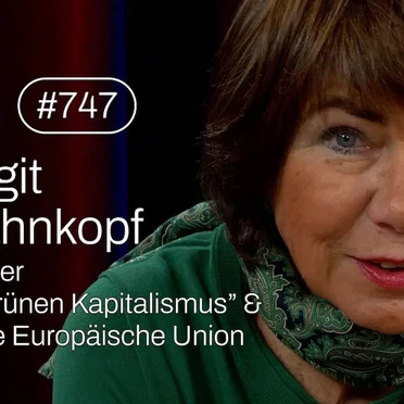 Jung & Naiv #747, „Birgit Mahnkopf über "grünen Kapitalismus" & die Europäische Union“ by Tilo Jung - album cover