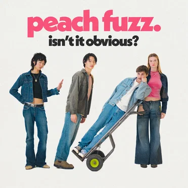 Isn’t It Obvious? by Peach Fuzz - album cover