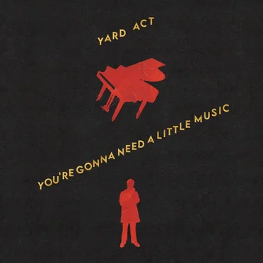 You’re Gonna Need a Little Music by Yard Act - album cover