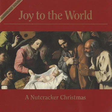 Joy to the World: A Nutcracker Christmas by Various Artists - album cover