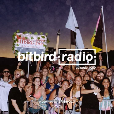 San Holo Presents: bitbird Radio #050