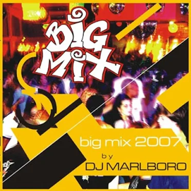 Big Mix 2007 by DJ Marlboro by Various Artists - album cover