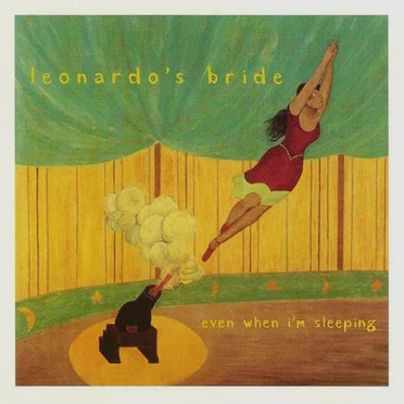 Even When I’m Sleeping by Leonardo’s Bride - album cover